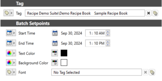 The batch setpoint widget properties allow you to link a recipe book tag, select a start time and option end time, and customize the text color, background color and font with a style tag.