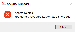 Access denied - no application close privilege